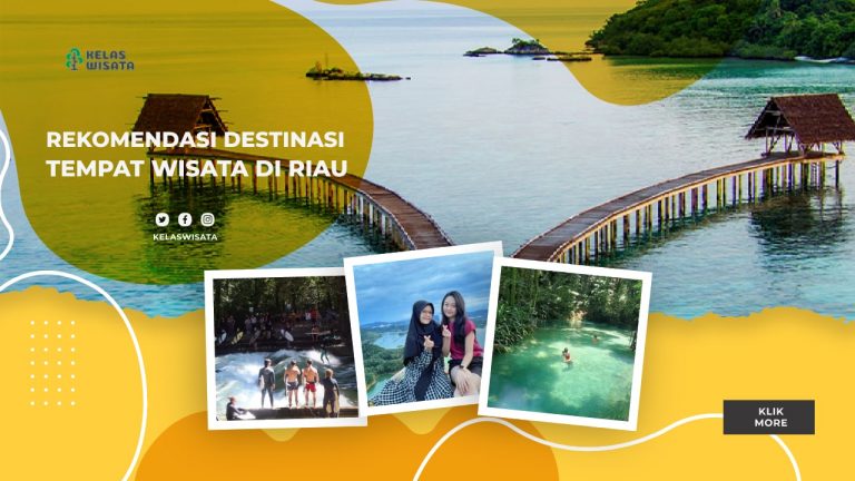 30 Rekomendasi Wisata Di Riau Dari Alami Hingga Edukasi