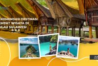 Rekomendasi Wisata di Pulau Sulawesi
