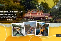 Rekomendasi Wisata di Sumatera Selatan