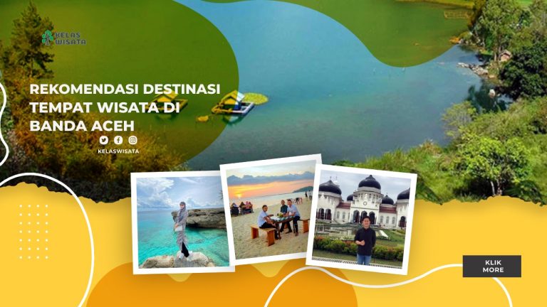 Destinasi Wisata Di Banda Aceh, Membuat Khas Dan Terpukau - Kelaswisata